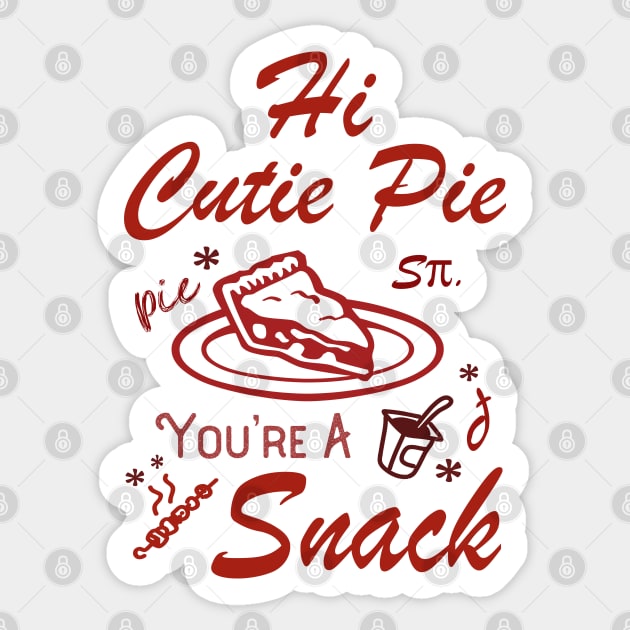 Cutie Pie Lover Snacks Pizza Funny Boyfriend Funny Adulting Jokes Sticker by Mochabonk